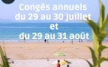Congés annuels du 29 au 30 juillet et du 29 au 31 août